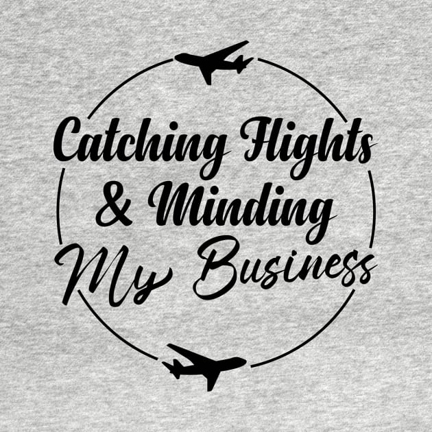 Catching Flights And Minding My Business by Fadloulah